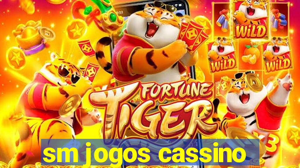 sm jogos cassino